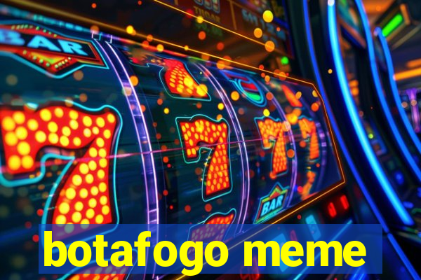 botafogo meme